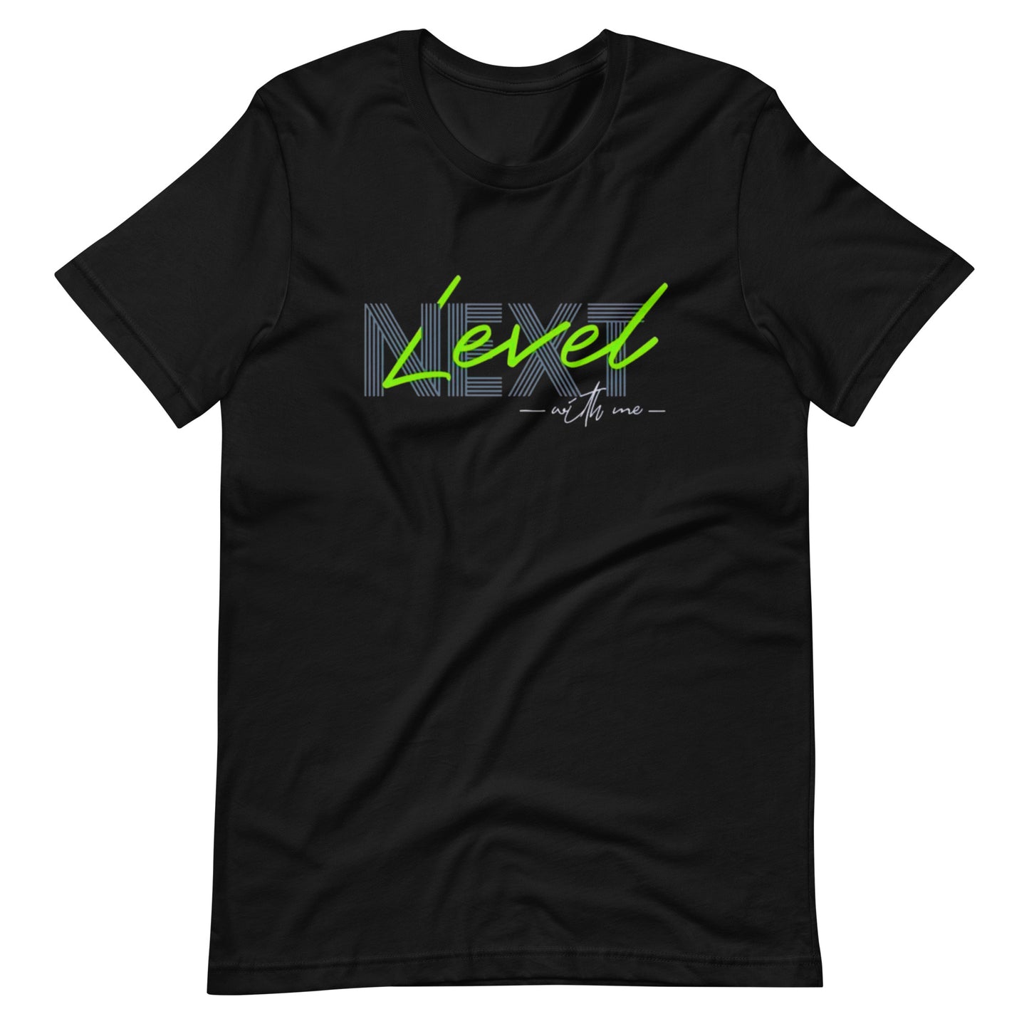 Next Level With Me Minimalist Graphic Tee