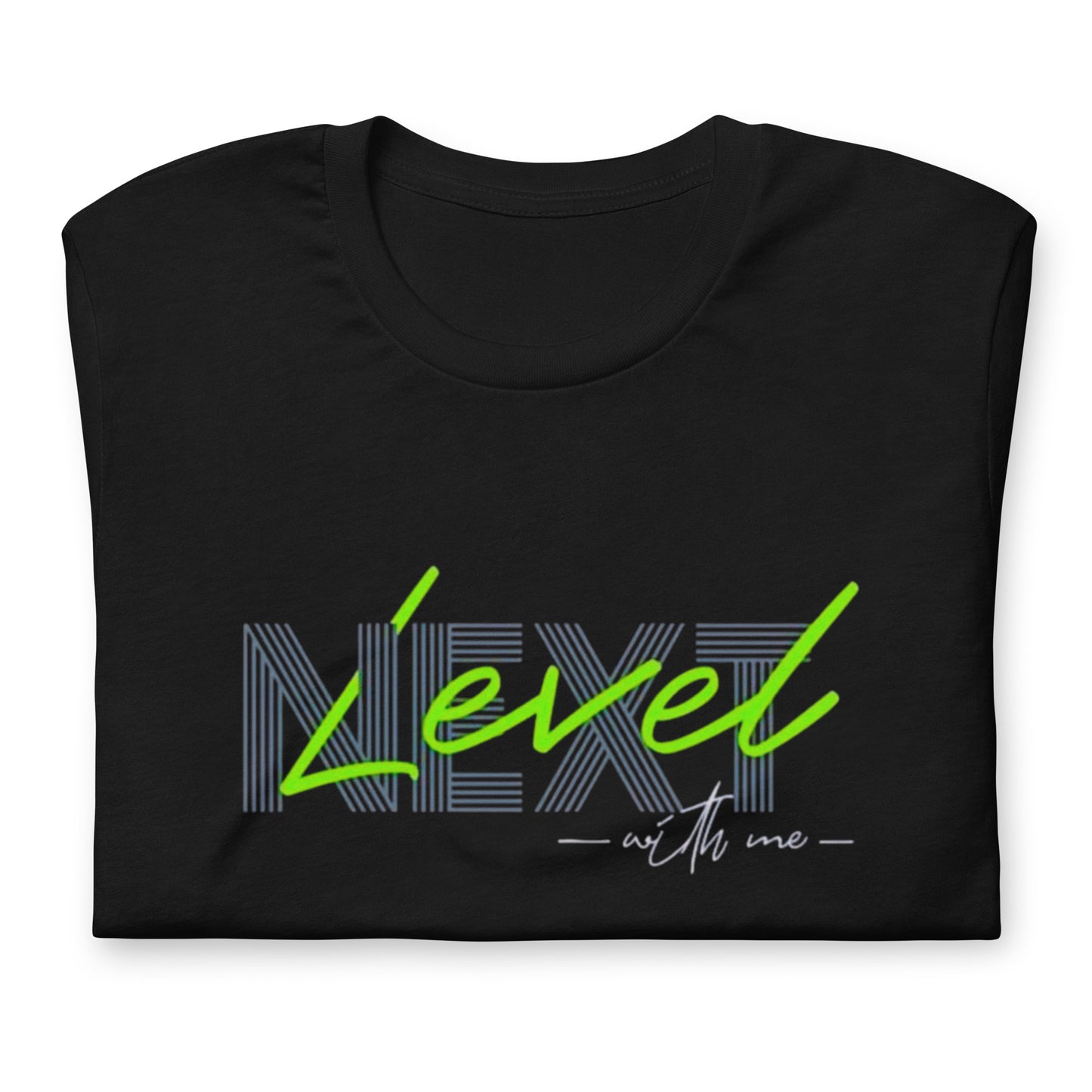 Next Level With Me Minimalist Graphic Tee