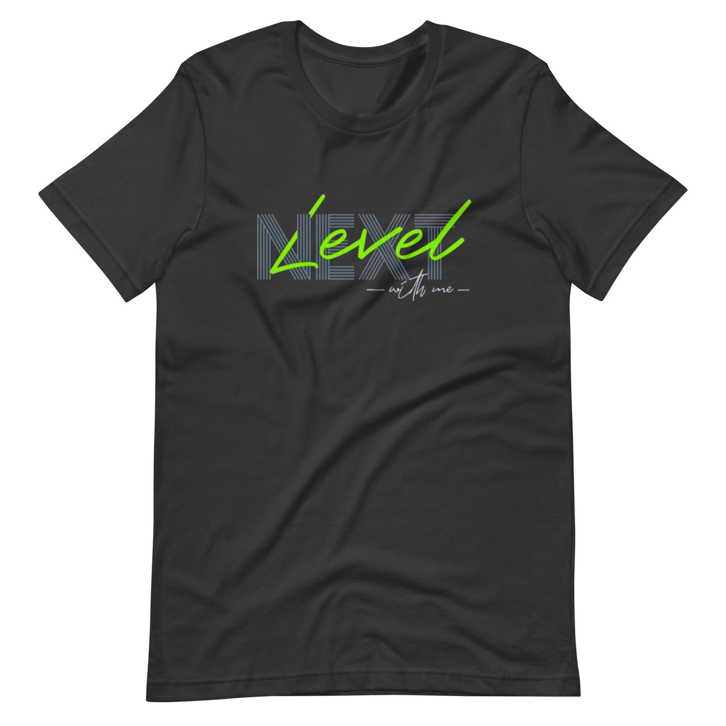Next Level With Me Minimalist Graphic Tee