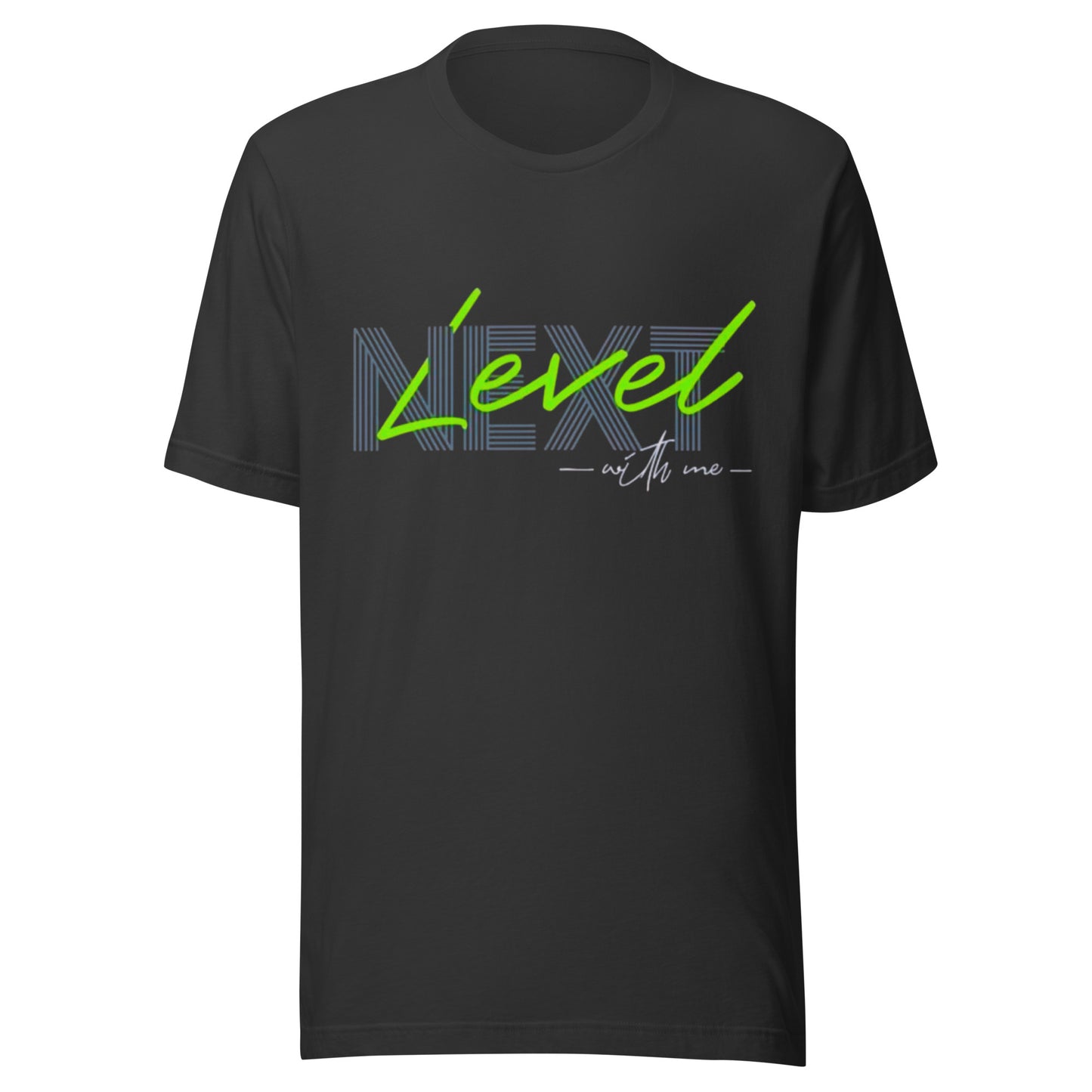 Next Level With Me Minimalist Graphic Tee
