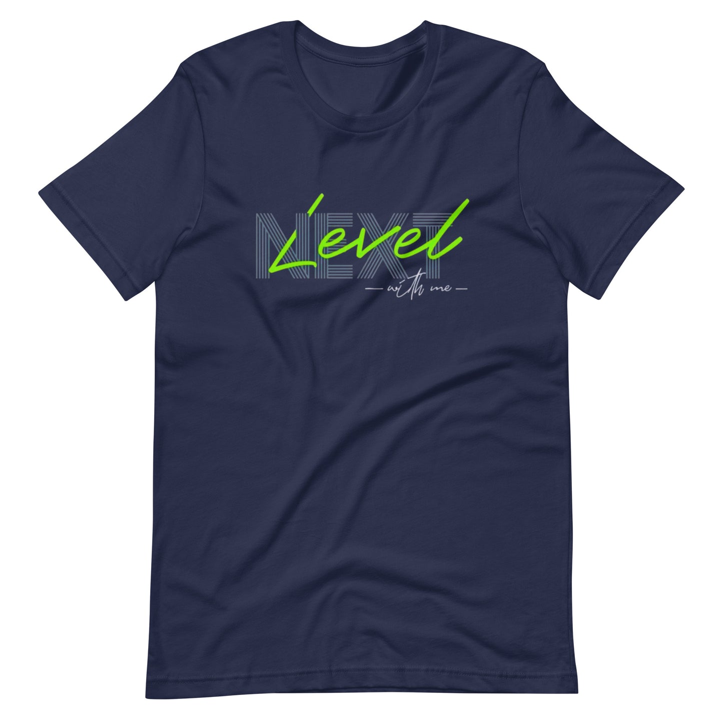 Next Level With Me Minimalist Graphic Tee
