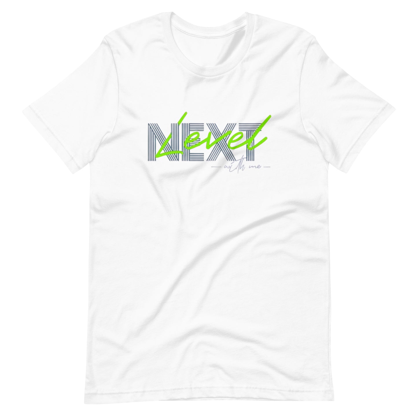 Next Level With Me Minimalist Graphic Tee