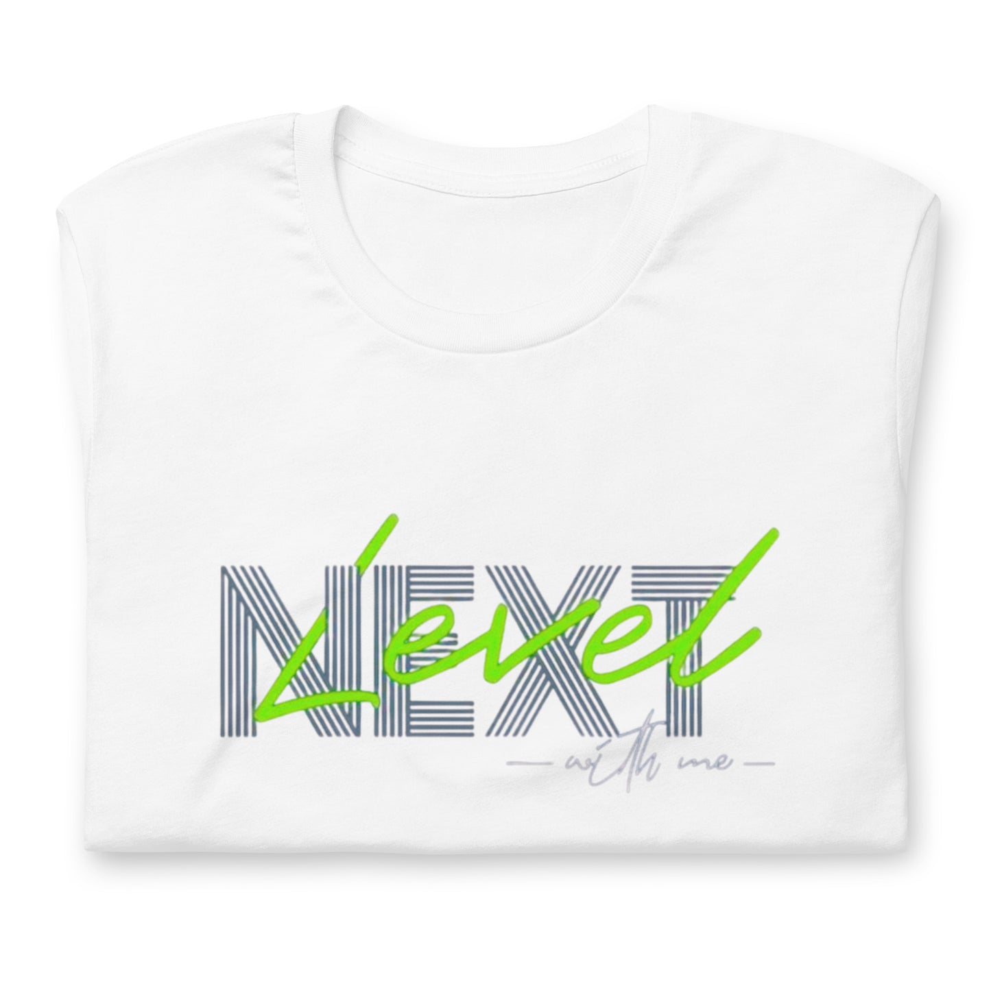 Next Level With Me Minimalist Graphic Tee