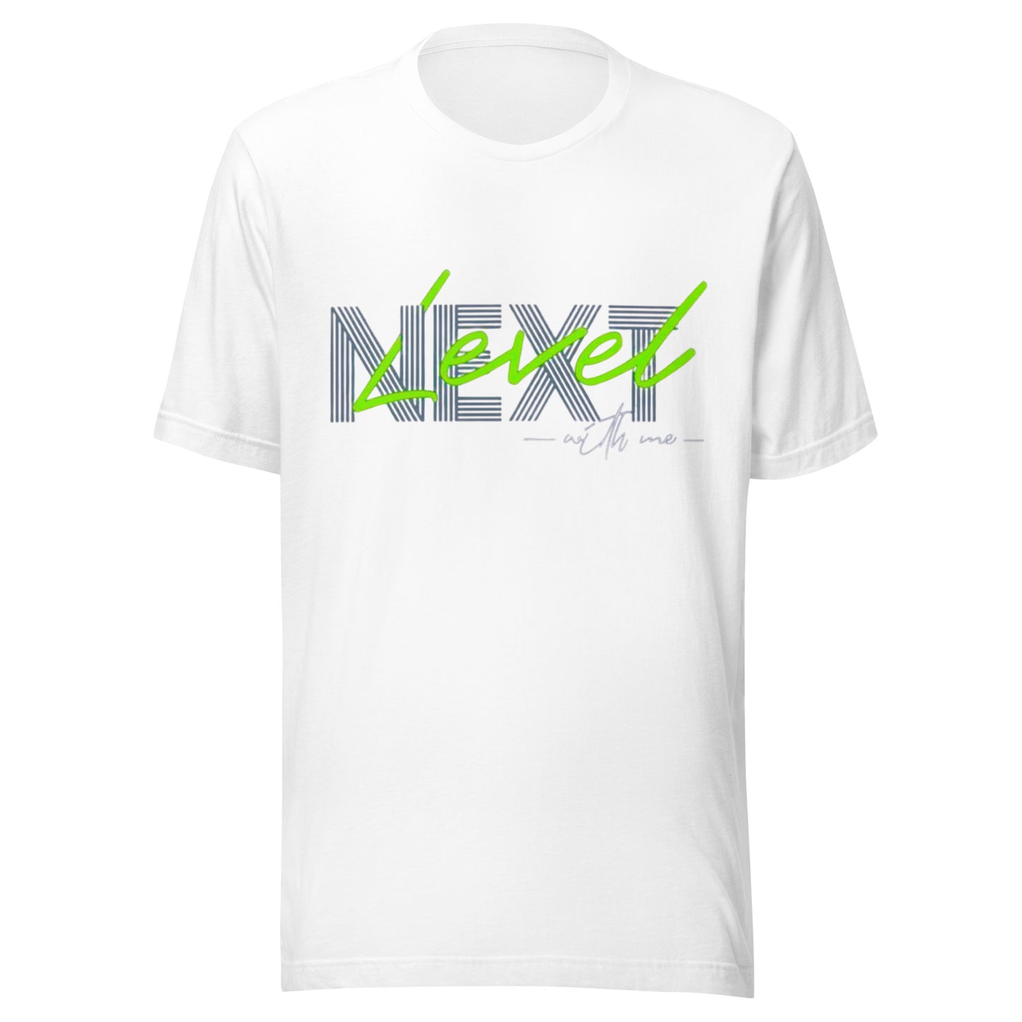 Next Level With Me Minimalist Graphic Tee